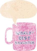 worlds best daughter mug and speech bubble in retro textured style vector