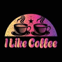 me gusta la tipografía de café colorido nuevo diseño de camiseta vector