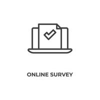 Vector sign of online survey symbol is isolated on a white background. icon color editable.