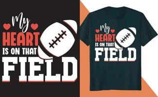 My Heart is On That Field Football T Shirt