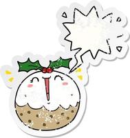 cute cartoon christmas pudding and speech bubble distressed sticker vector