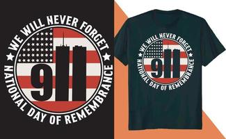 We Will Never Forget National Day of Remembrance T Shirt Design vector