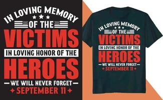 In Loving Memory of the Victims in Loving Honor of the Heroes T Shirt Design vector