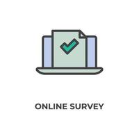 Vector sign of online survey symbol is isolated on a white background. icon color editable.