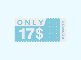 17 Dollar Only Coupon sign or Label or discount voucher Money Saving label, with coupon vector illustration summer offer ends weekend holiday