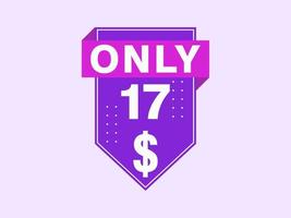 17 Dollar Only Coupon sign or Label or discount voucher Money Saving label, with coupon vector illustration summer offer ends weekend holiday