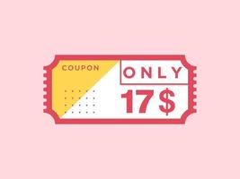 17 Dollar Only Coupon sign or Label or discount voucher Money Saving label, with coupon vector illustration summer offer ends weekend holiday