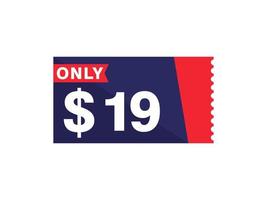 19 Dollar Only Coupon sign or Label or discount voucher Money Saving label, with coupon vector illustration summer offer ends weekend holiday