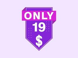 19 Dollar Only Coupon sign or Label or discount voucher Money Saving label, with coupon vector illustration summer offer ends weekend holiday
