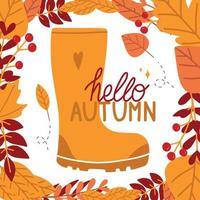 Autumn frame with leaves. Hello autumn card. Autumn boot. vector