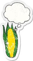 cartoon corn and thought bubble as a distressed worn sticker vector