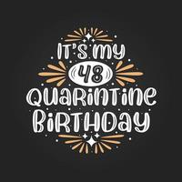 es mi cumpleaños número 48 en cuarentena, celebración de cumpleaños número 48 en cuarentena. vector