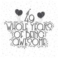 49 Years Birthday and 49 years Anniversary Celebration Typo vector