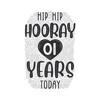 Hip hip hooray 1 years today, Birthday anniversary event lettering for invitation, greeting card and template. vector