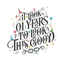 It took 1 years to look this good - 1 Birthday and 1 Anniversary celebration with beautiful calligraphic lettering design. vector