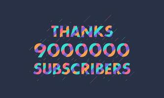 gracias 9000000 suscriptores, 9 millones de suscriptores celebran un diseño moderno y colorido. vector