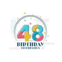 48 Birthday celebration, Modern 48th Birthday design vector