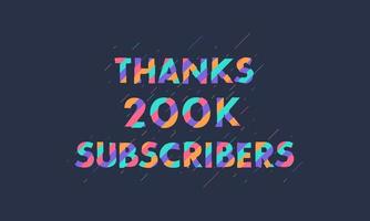 Thanks 200K subscribers, 200000 subscribers celebration modern colorful design. vector