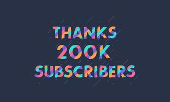 Thanks 200K subscribers, 200000 subscribers celebration modern colorful design. vector