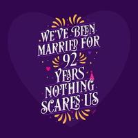92nd anniversary celebration calligraphy lettering. We've been Married for 92 years, nothing scares us vector