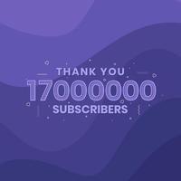 Thank you 17000000 subscribers 17m subscribers celebration. vector