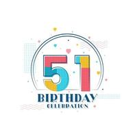 51 Birthday celebration, Modern 51st Birthday design vector