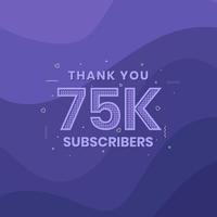 Thank you 75000 subscribers 75k subscribers celebration. vector