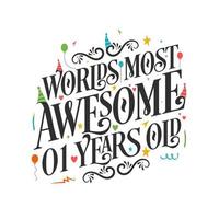 World's most awesome 1 years old - 1 Birthday celebration with beautiful calligraphic lettering design. vector