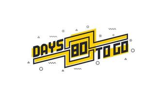 80 days to go countdown sign for sale or promotion. vector