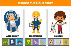 juegos educativos para niños elige la profesión adecuada para una linda caricatura astronauta electricista pintor hoja de trabajo imprimible vector