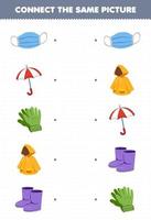 Education game for children connect the same picture of cartoon wearable clothes masker umbrella gloves raincoat boots printable worksheet vector