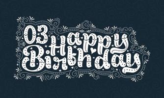 Letras de feliz cumpleaños 3, diseño tipográfico hermoso de cumpleaños de 3 años con puntos, líneas y hojas. vector
