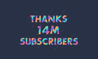 Thanks 14M subscribers, 14000000 subscribers celebration modern colorful design. vector