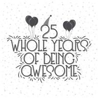 25 Years Birthday and 25 years Anniversary Celebration Typo vector