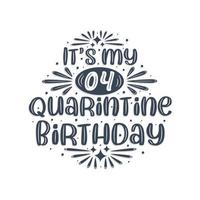 Celebración del cuarto cumpleaños en cuarentena, es mi cuarto cumpleaños en cuarentena. vector
