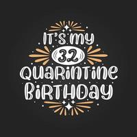 es mi cumpleaños número 32 en cuarentena, celebración de cumpleaños número 32 en cuarentena. vector