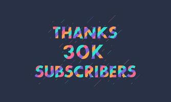 gracias 30k suscriptores, 30000 suscriptores celebración diseño moderno y colorido. vector