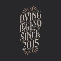 Living Legend since 2015, 2015 birthday of legend vector