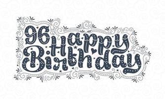 96th Happy Birthday lettering, 96 years Birthday beautiful typography design with dots, lines, and leaves. vector