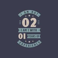 I am not 2, I am 1 with 1 years of experience - 2 years old birthday celebration vector