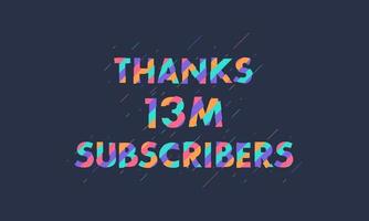 gracias 13 millones de suscriptores, 13000000 suscriptores celebración diseño colorido moderno. vector