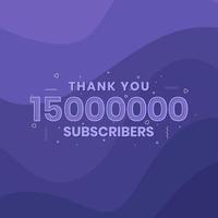 Thank you 15000000 subscribers 15m subscribers celebration. vector