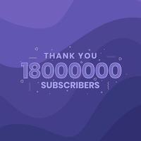 Thank you 18000000 subscribers 18m subscribers celebration. vector