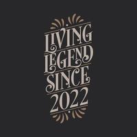 leyenda viva desde 2022, 2022 cumpleaños de la leyenda vector