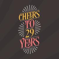 Cheers to 29 years, 29th birthday celebration vector