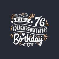 es mi 76 cumpleaños en cuarentena, celebración de 76 cumpleaños en cuarentena. vector