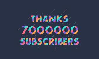 gracias 7000000 suscriptores, 7 millones de suscriptores celebran un diseño moderno y colorido. vector