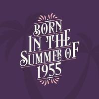 Born in the summer of 1955, Calligraphic Lettering birthday quote vector