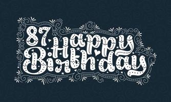 Letras de feliz cumpleaños 87, diseño tipográfico hermoso de cumpleaños de 87 años con puntos, líneas y hojas. vector