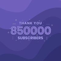Thank you 850,000 subscribers 850k subscribers celebration. vector